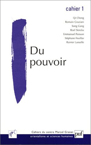 Cahiers du Centre Marcel Granet, n° 1. Du pouvoir