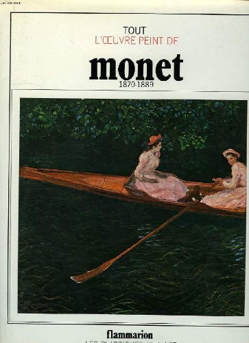 Tout l'oeuvre peint de Monet : 1870-1889