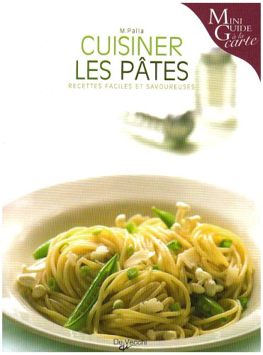 Cuisiner les pâtes : recettes faciles et savoureuses