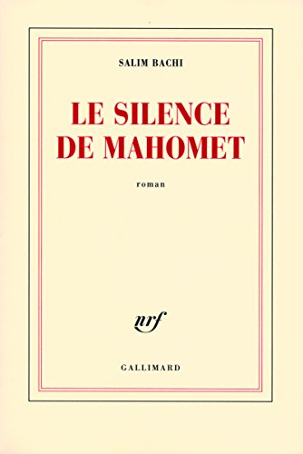 Le silence de Mahomet - Salim Bachi