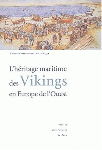 L'héritage maritime des Vikings en Europe de l'Ouest : colloque international de La Hague, 30 septem
