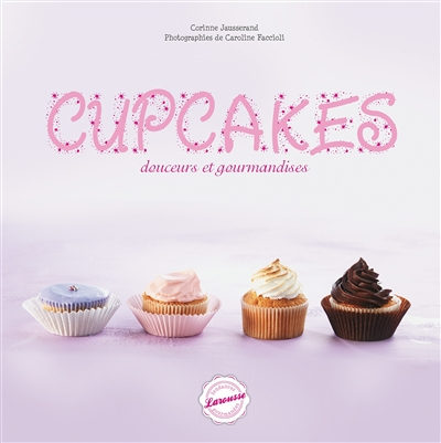 Cupcakes : douceurs et gourmandises