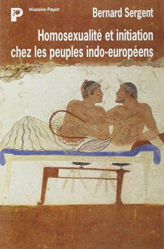 Homosexualité et initiation chez les peuples indo-européens