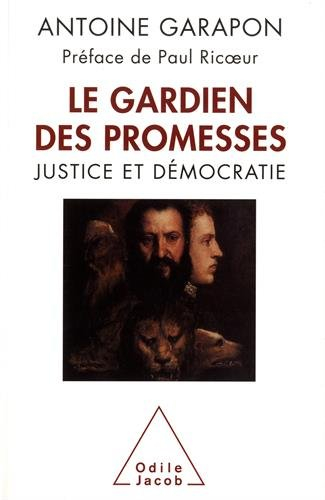 Le gardien des promesses : le juge et la démocratie