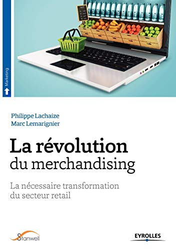La révolution du merchandising : la nécessaire transformation du secteur retail