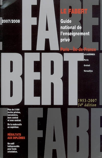 Le Fabert Paris Ile-de-France : guide national de l'enseignement privé : 2007-2008