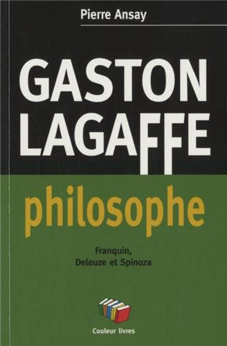 Gaston Lagaffe philosophe : petit traité sur la philosophie de la résistance : Franquin, Deleuze et 