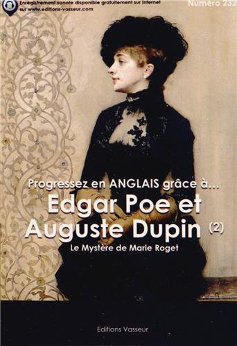 Progressez en anglais grâce à... Edgar Poe et Auguste Dupin. Vol. 2