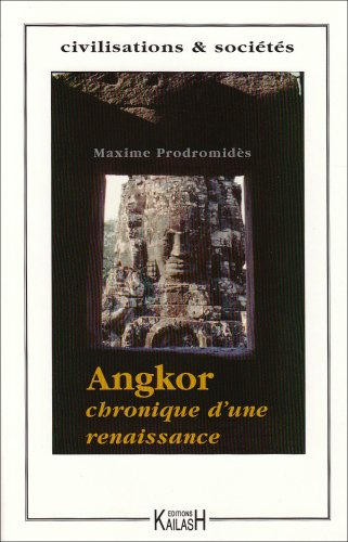 Angkor : chronique d'une renaissance