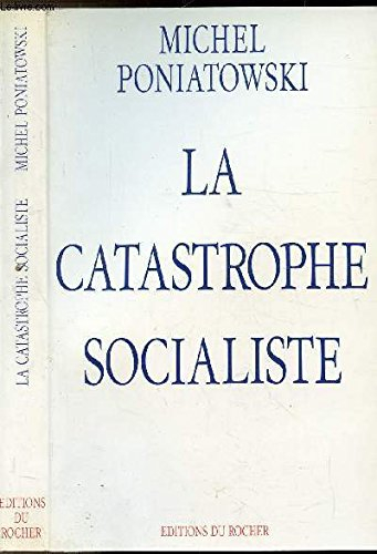 La Catastrophe socialiste : à lire avant saisie