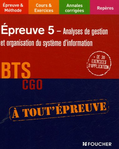 Epreuve 5, analyses de gestion et organisation du système d'information, BTS CGO