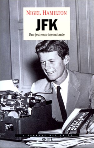 JFK. Vol. 1. Une jeunesse insouciante
