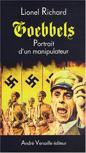 Goebbels : portrait d'un manipulateur