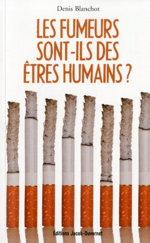 Les fumeurs sont-ils des êtres humains ?