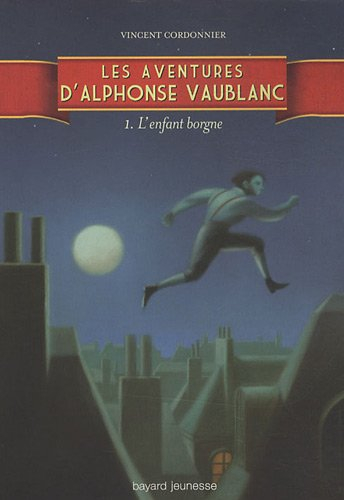 Les aventures d'Alphonse Vaublanc. Vol. 1. L'enfant borgne