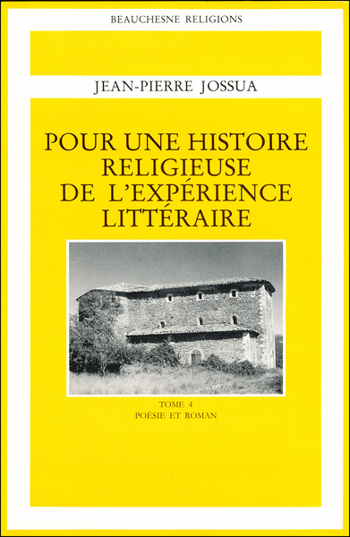 Pour une histoire religieuse de l'expérience littéraire. Vol. 4. Poésie et roman