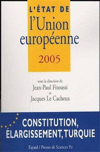 L'état de l'Union européenne 2005 : constitution, élargissement, Turquie