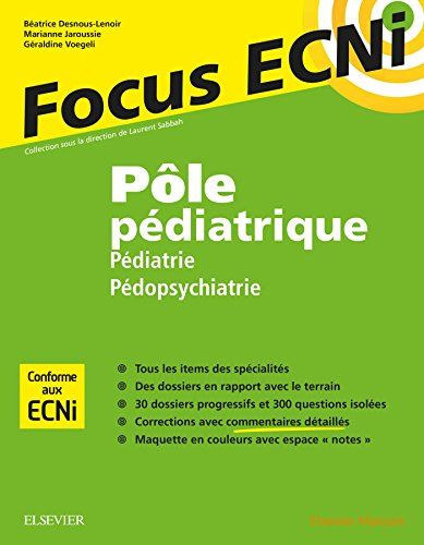 Pôle pédiatrique : pédiatrie, pédopsychiatrie : apprendre et raisonner pour les ECNi