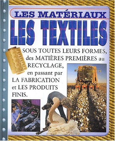 Les textiles : sous toutes leurs formes, des matières premières au recyclage, en passant par la fabr