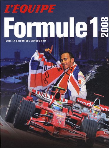 Formule 1 2008 : toute la saison des Grands Prix