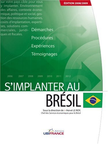 S'implanter au Brésil : démarches, procédures, expériences, témoignages