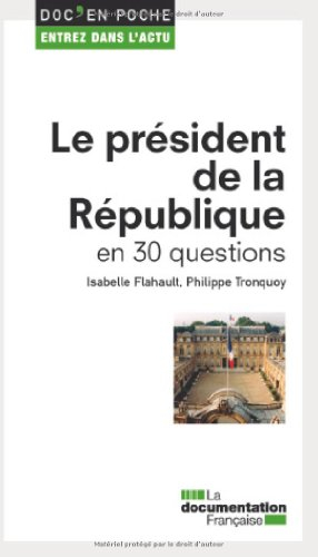 Le président de la République : en 30 questions