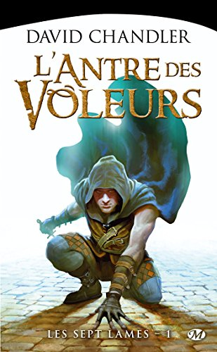 Les sept lames. Vol. 1. L'antre des voleurs