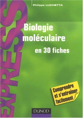 Biologie moléculaire en 30 fiches