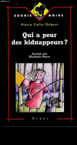 Qui a peur des kidnappeurs ?