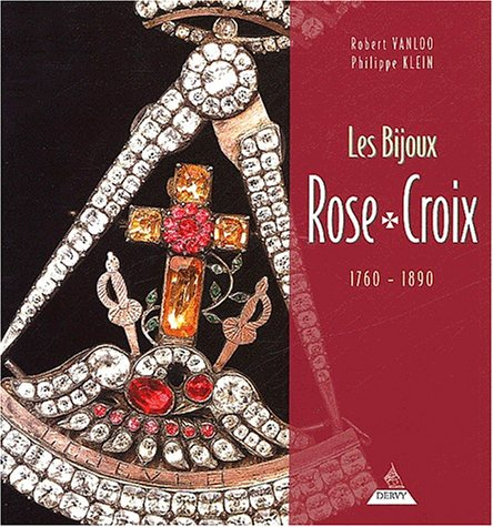 Les bijoux Rose-Croix : 1760-1890