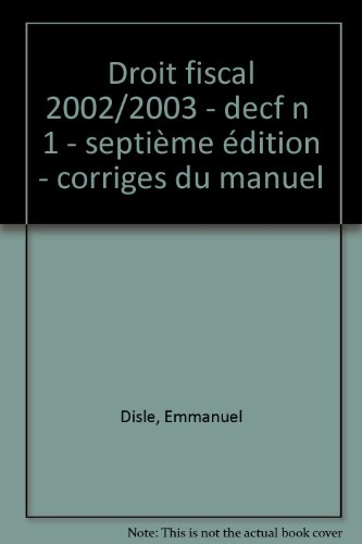 Droit fiscal 2002-2003, DECF n° 1 : corrigés du manuel