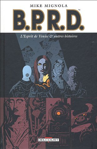 BPRD. Vol. 2. L'esprit de Venise : et autres histoires