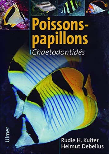 Poissons-papillons, poissons-cochers et espèces apparentés : Chaetodontidés & Microcanthidés