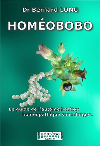 Homéobobo : guide de l'automédication homéopathique