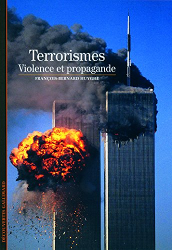 Terrorismes : violence et propagande