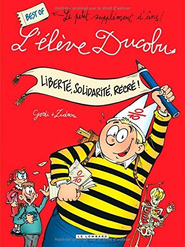 L'élève Ducobu : best of. Vol. 1. Liberté, solidarité, récré !