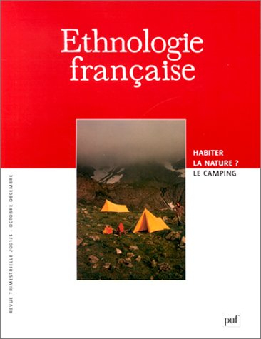 Ethnologie française, n° 4 (2001). Habiter la nature ? : le camping