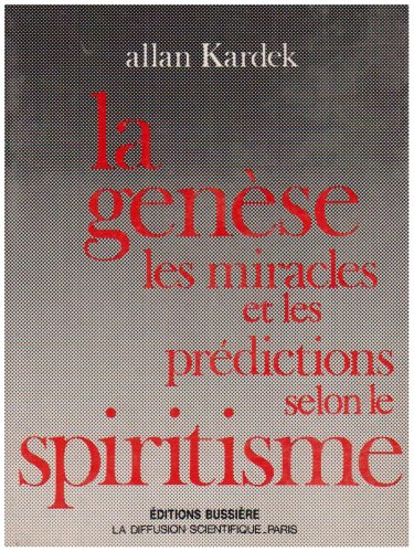 La Genèse, les miracles et les prédictions selon le spiritisme