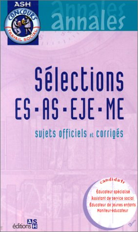 Sélection ES, AS, EJE, ME : sujets officiels et corrigés