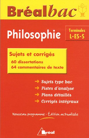 Philosophie : terminale L, ES, S, sujets et corrigés