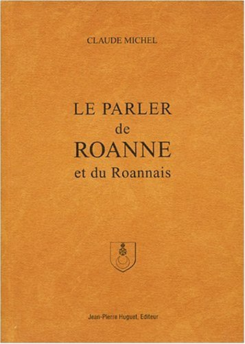 Le parler de Roanne et du Roannais