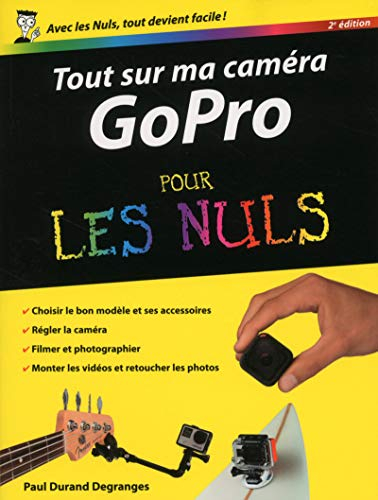 Tout sur ma caméra GoPro pour les nuls