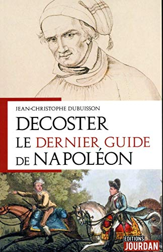 Decoster : le dernier guide de Napoléon