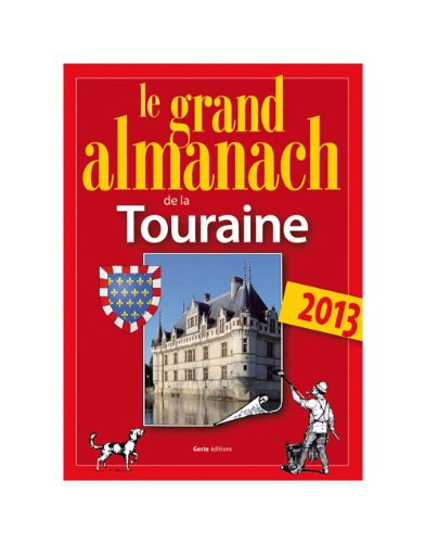 Le grand almanach de la Touraine 2013