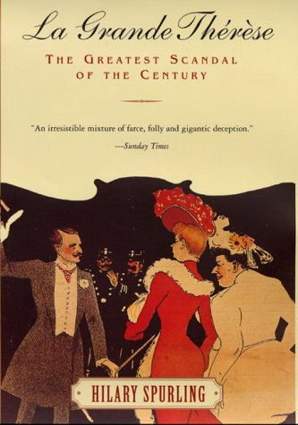 la grande therese: the greatest scandal of the century - spurling, hilary
