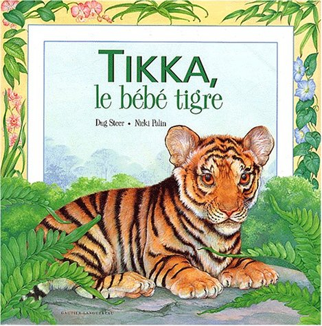 Tikka, le bébé tigre