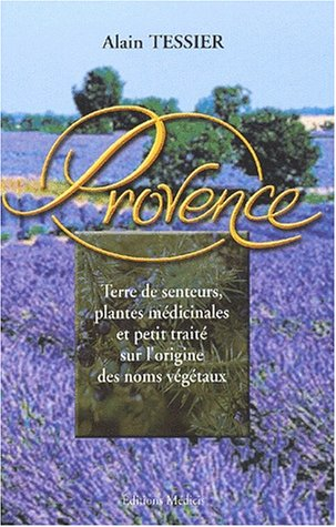 Les plantes médicinales de Provence. L'origine des noms végétaux