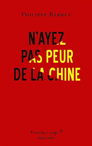 N'ayez pas peur de la Chine
