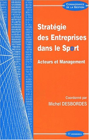 Stratégie des entreprises dans le sport. : Acteurs et management