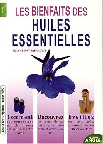 Les bienfaits des huiles essentielles